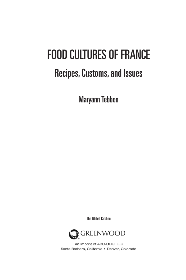 Food Cultures of France: Recipes, Customs, and Issues page iii