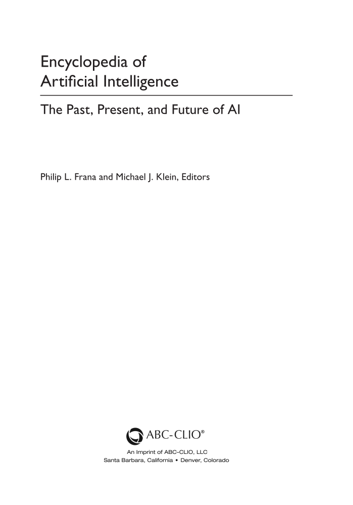 Encyclopedia of Artificial Intelligence: The Past, Present, and Future of AI page iii