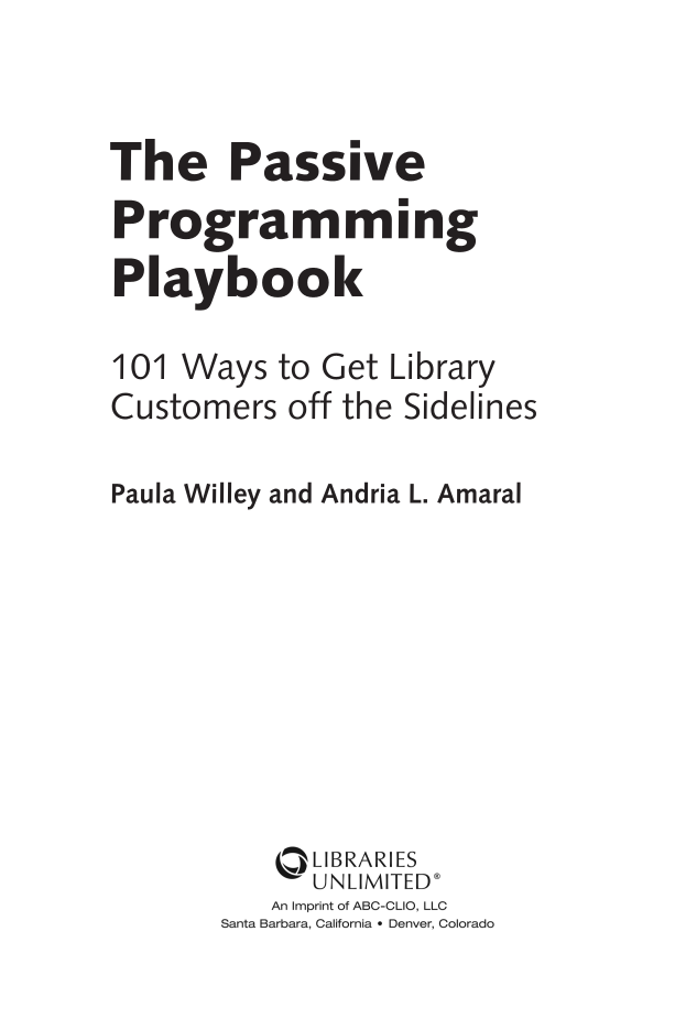 The Passive Programming Playbook: 101 Ways to Get Library Customers off the Sidelines page iii