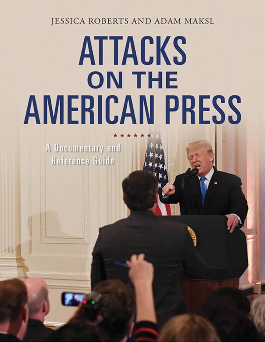 Attacks on the American Press: A Documentary and Reference Guide page Cover1