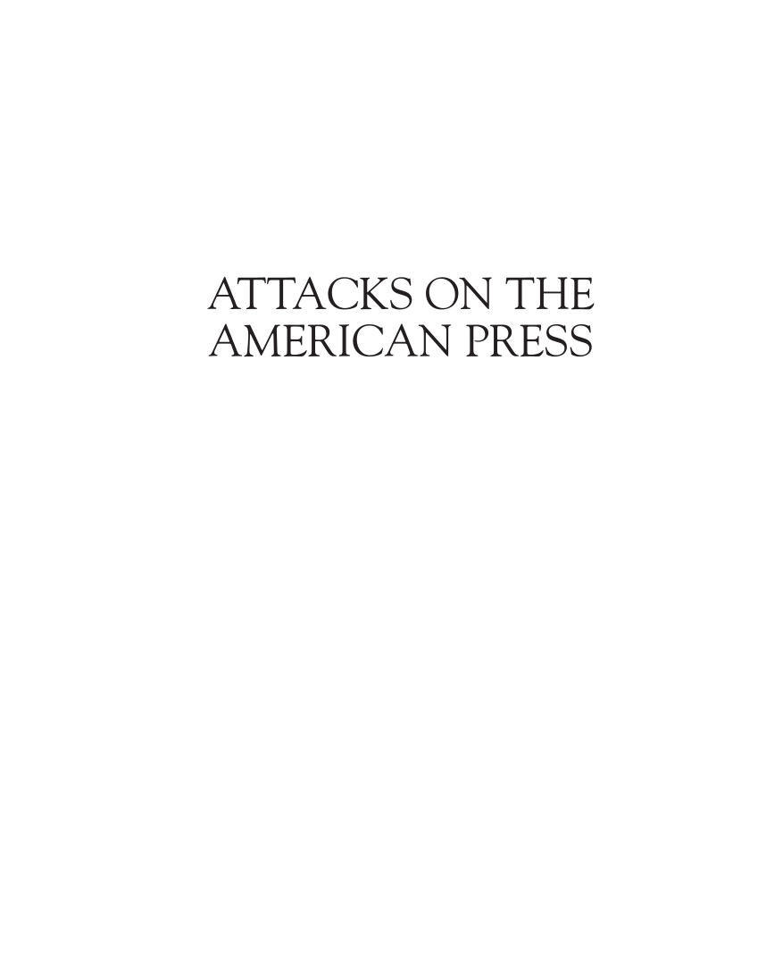 Attacks on the American Press: A Documentary and Reference Guide page i