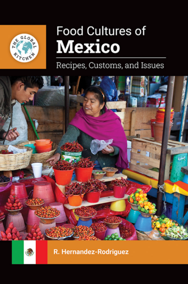 Food Cultures of Mexico: Recipes, Customs, and Issues page Cover1