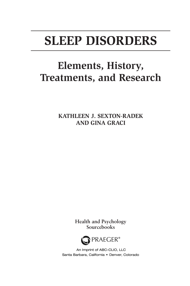 Sleep Disorders: Elements, History, Treatments, and Research page iii