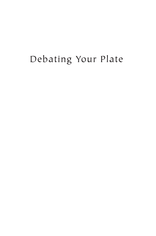 Debating Your Plate: The Most Controversial Foods and Ingredients page i