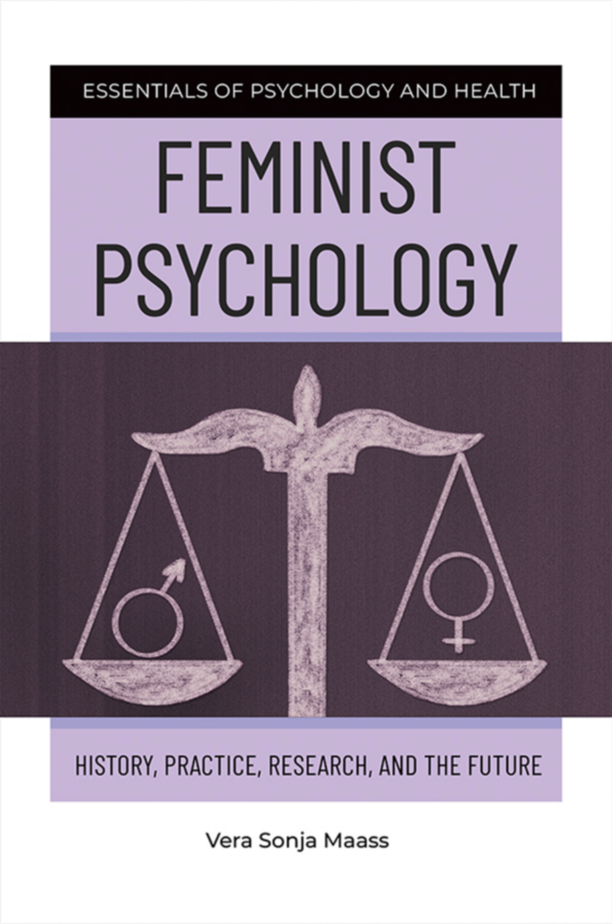 Feminist Psychology: History, Practice, Research, and the Future page Cover1