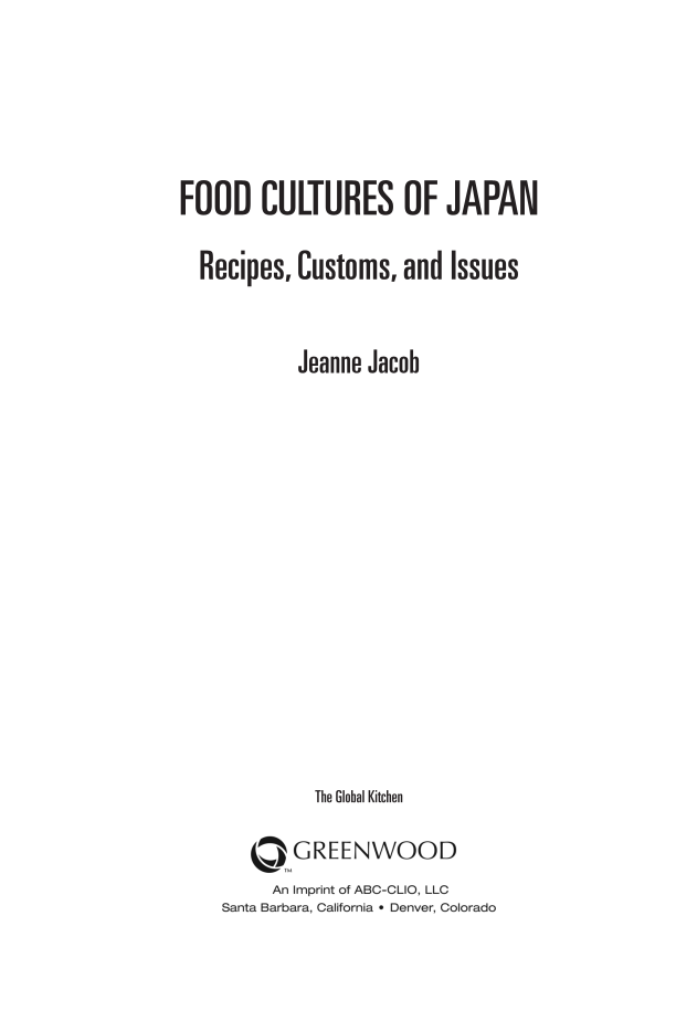 Food Cultures of Japan: Recipes, Customs, and Issues page iii
