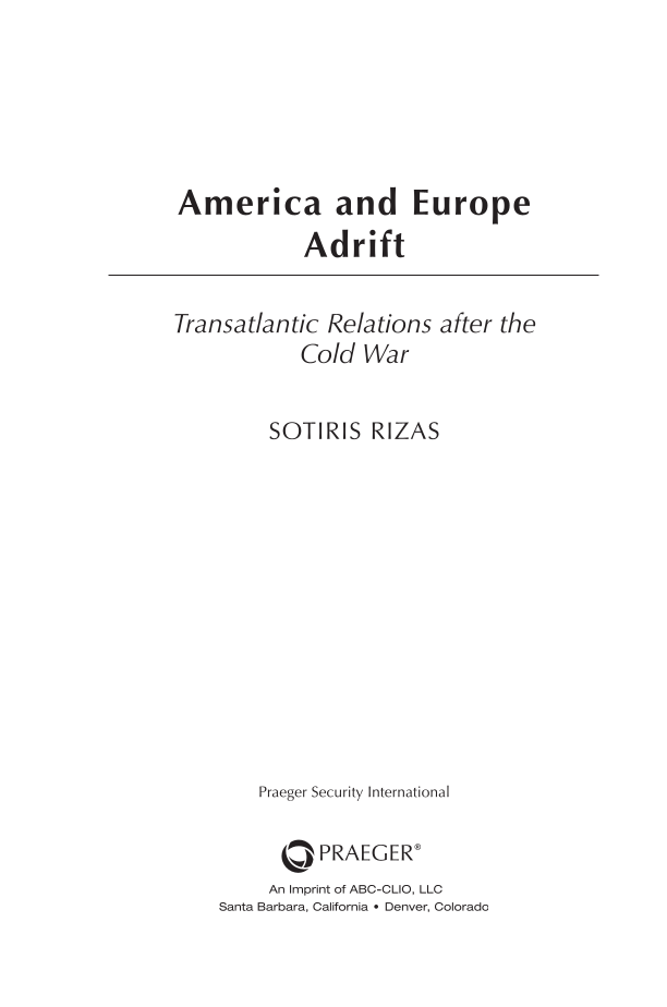 America and Europe Adrift: Transatlantic Relations after the Cold War page iii