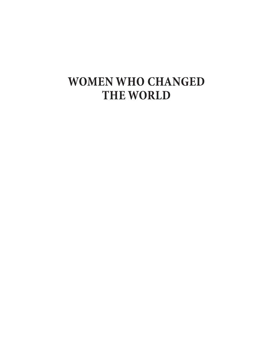 Women Who Changed the World: Their Lives, Challenges, and Accomplishments through History [4 volumes] page i