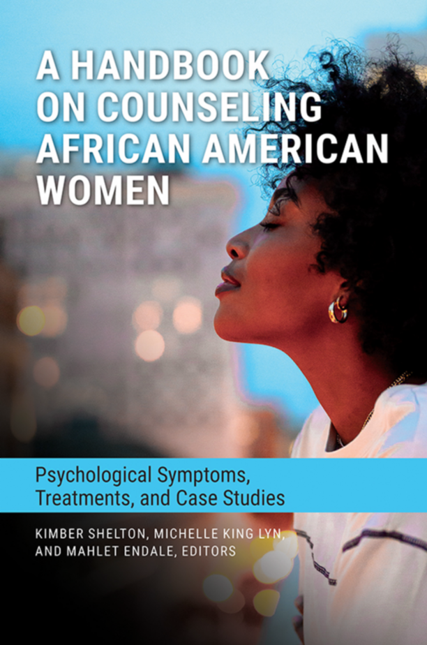 A Handbook on Counseling African American Women: Psychological Symptoms, Treatments, and Case Studies page Cover1