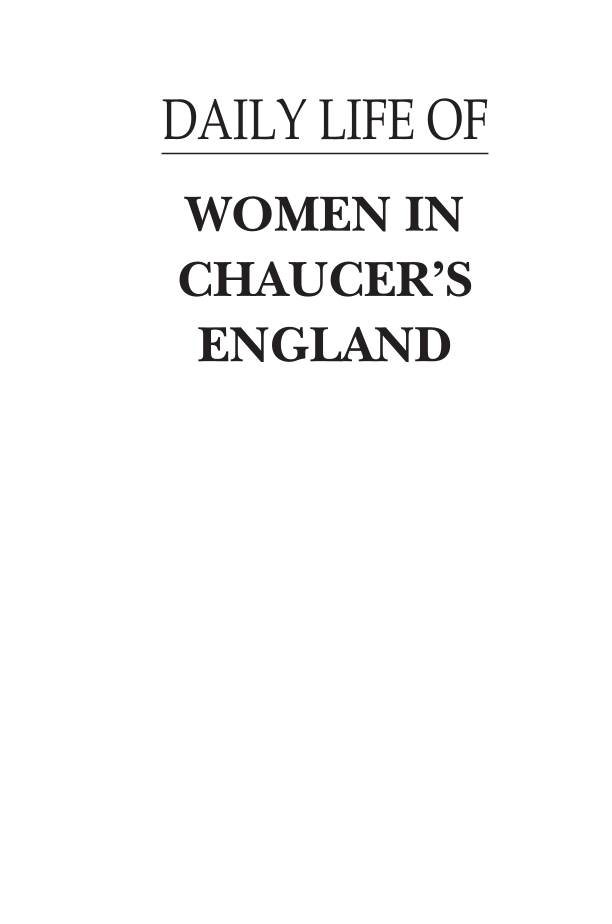 Daily Life of Women in Chaucer's England page i