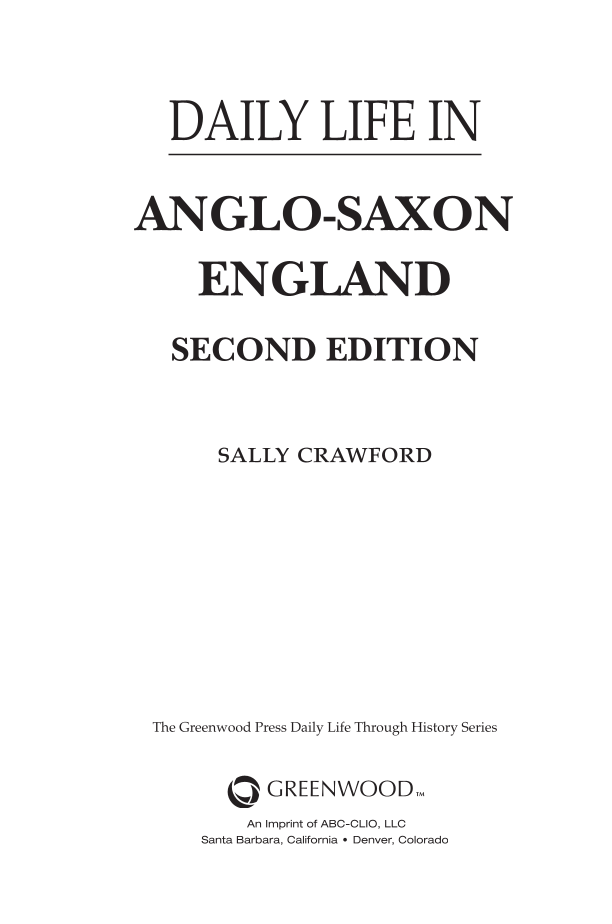 Daily Life in Anglo-Saxon England, 2nd Edition page iii