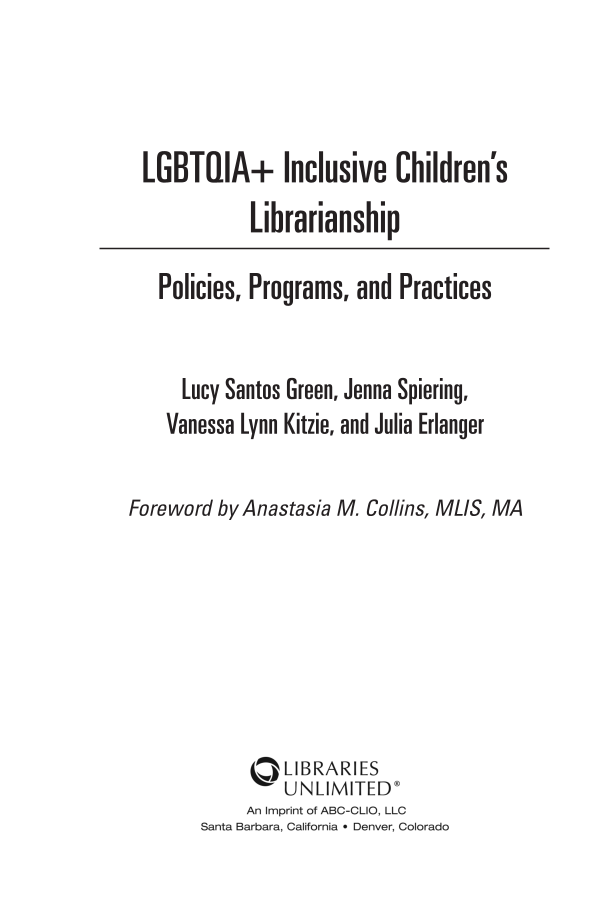 LGBTQIA+ Inclusive Children's Librarianship: Policies, Programs, and Practices page iii