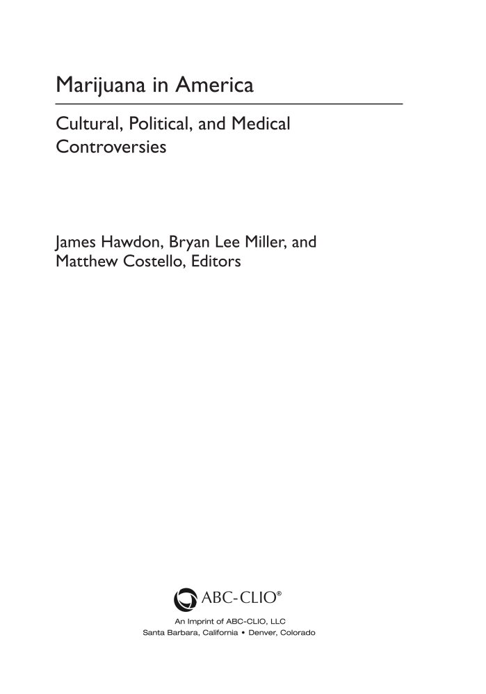 Marijuana in America: Cultural, Political, and Medical Controversies page iii