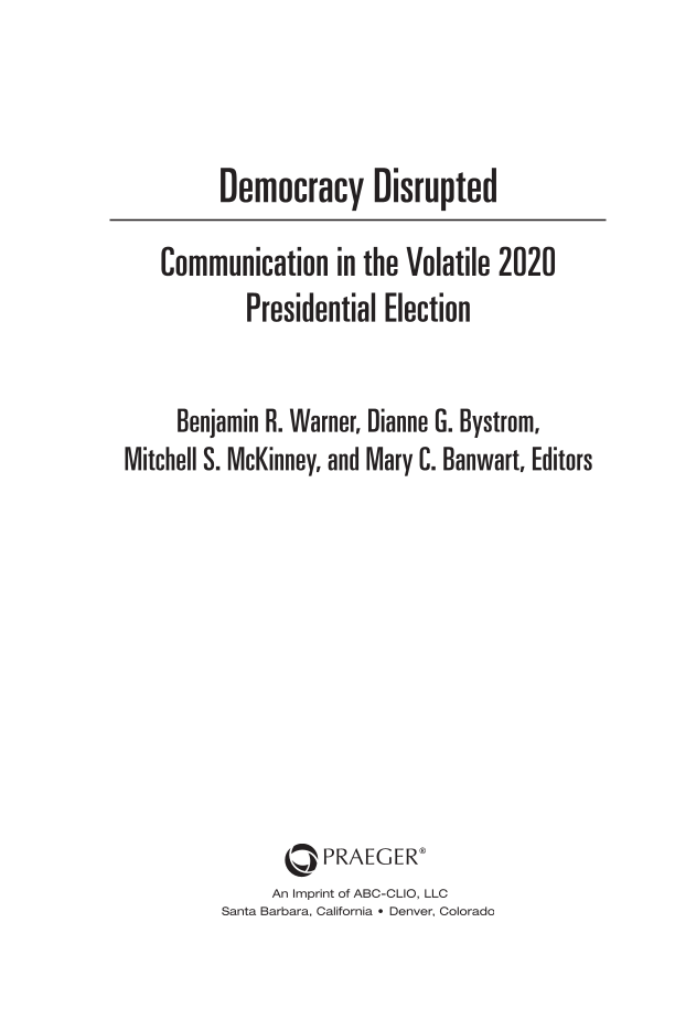 Democracy Disrupted: Communication in the Volatile 2020 Presidential Election page iii