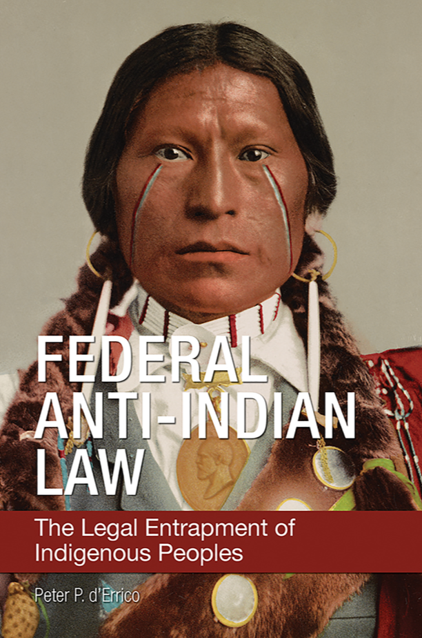 Federal Anti-Indian Law: The Legal Entrapment of Indigenous Peoples page Cover1