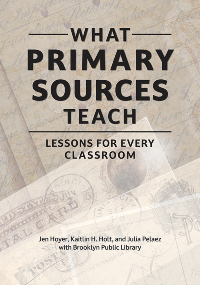 What Primary Sources Teach: Lessons for Every Classroom page Cover1