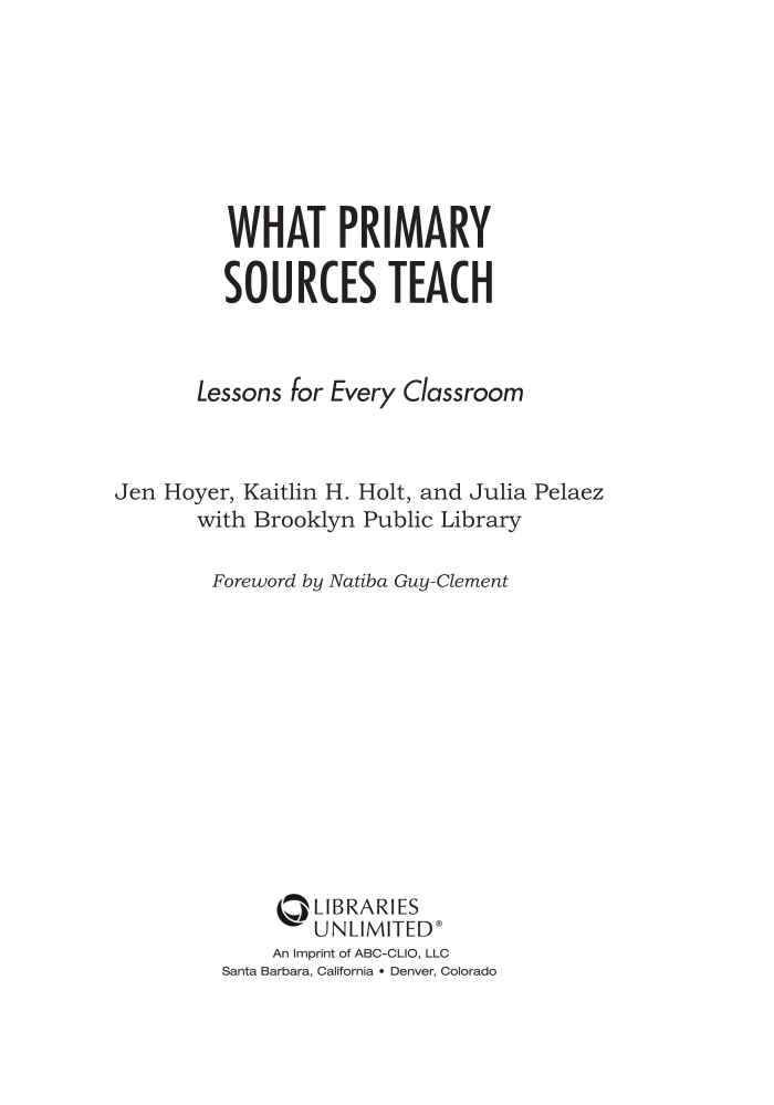 What Primary Sources Teach: Lessons for Every Classroom page iii
