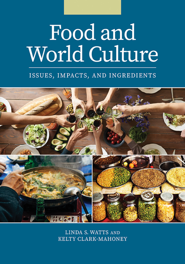 Food and World Culture: Issues, Impacts, and Ingredients [2 volumes] page Cover1