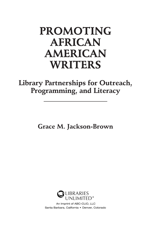 Promoting African American Writers: Library Partnerships for Outreach, Programming, and Literacy page iii