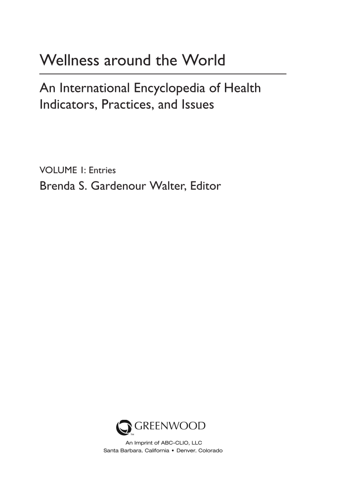 Wellness around the World: An International Encyclopedia of Health Indicators, Practices, and Issues [2 volumes] page 4