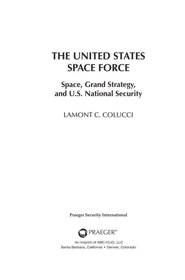 The United States Space Force: Space, Grand Strategy, and U.S. National Security page iii